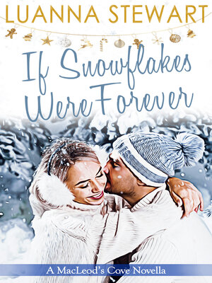 cover image of If Snowflakes Were Forever
